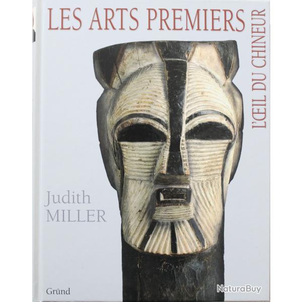 Livre Les arts Premiers : l'oeil du chineur de Judith Miller