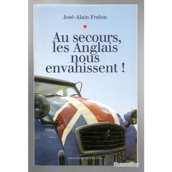 au secours,les anglais nous envahissent ! de jos-alain fralon