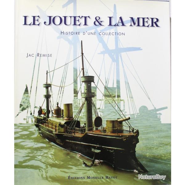 Livre Le jouet et la Mer : histoire d'une collection de Jac Remise