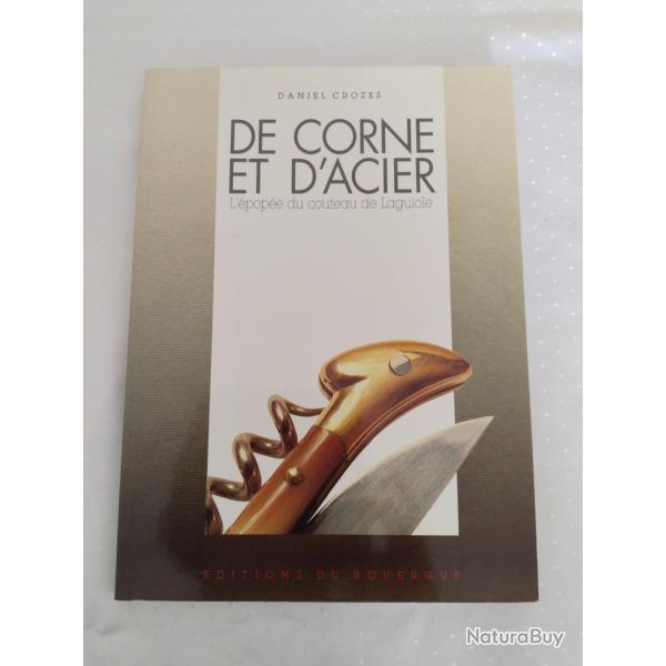 De corne et d'acier l'�pop�e du couteau de laguiole,Daniel crozes