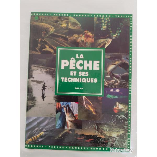 La p�che et ses techniques, brochet, perche,sandre, saumon, truite