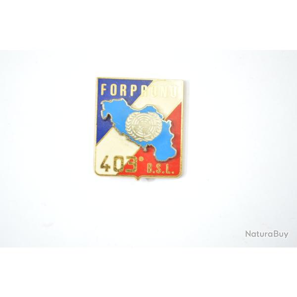 Insigne 403e Bataillon de Soutien Logistique 403 BSL, FORPRONU. Delsart.