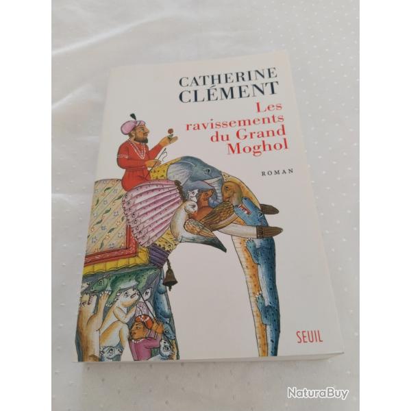 Les ravissement du grand moghol, Catherine Clment,roman