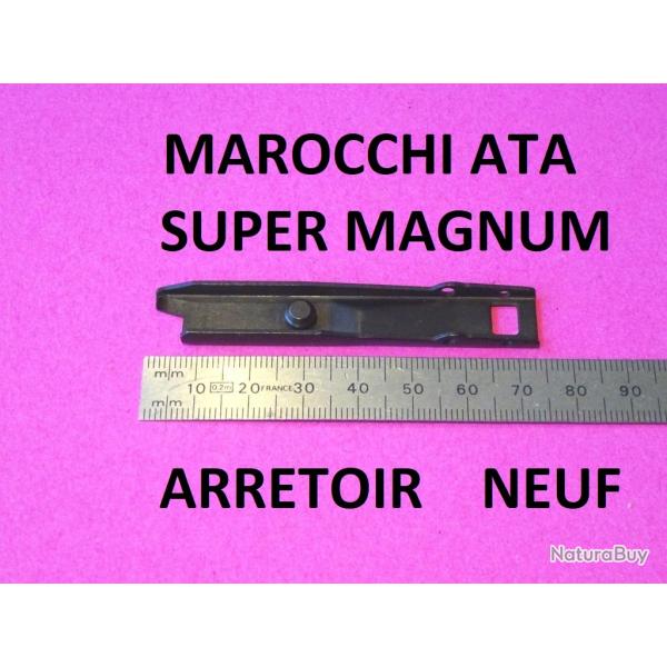 arretoir NEUF fusil MAROCCHI SUPER MAGNUM ATA SUPER MAGNUM MAROCCHI ATA- VENDU PAR JEPERCUTE (SI91)