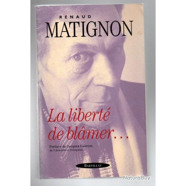 la libert� de blamer trente ans de critique litt�raire de renaud matignon