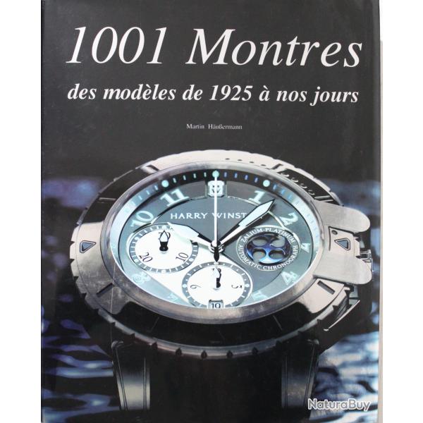 Livre 1001 Montres : Des modles de 1925  nos jours de Martin Hussermann