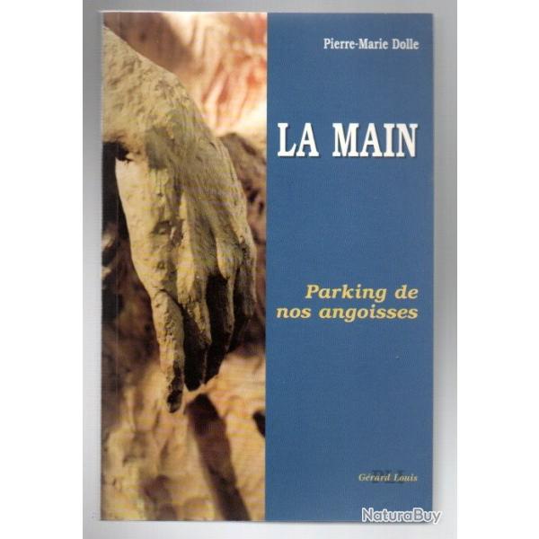 la main parking de nos angoisses de pierre marie dole m�decine r�paratrice
