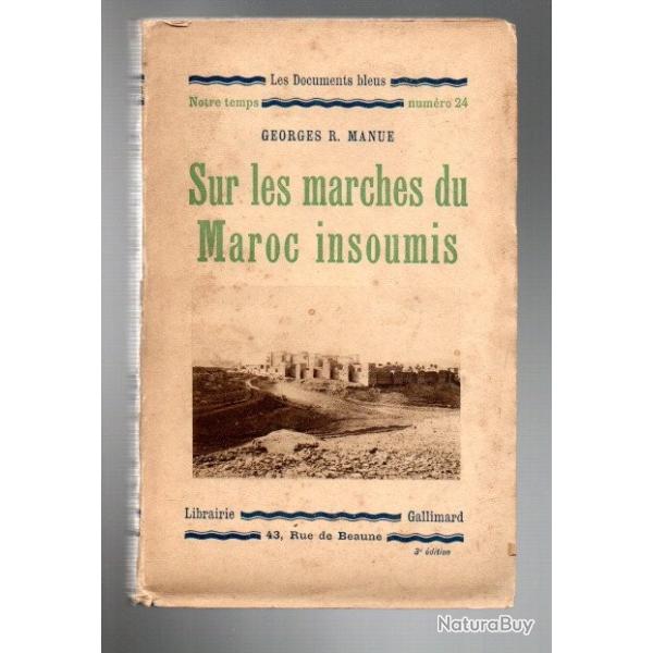 sur les marches du maroc insoumis de georges r.manue , guerre du rif, spahis, troupes coloniales div