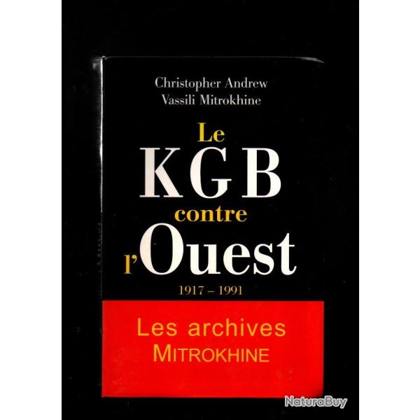 le kgb contre l'ouest 1917-1991 les archives mitrokhine de christopher andrew et vassili mitrokhine