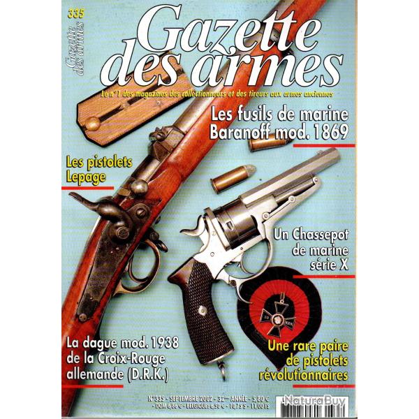 gazette des armes 335 pistolets lepage, fusils d'assaut allemand 7,92 kurz, fusil de marine baranoff