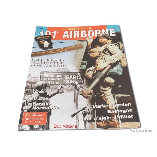 Uniformes Hors s�rie n� 13 L'Epop�e la 101� Airborne 77 pages