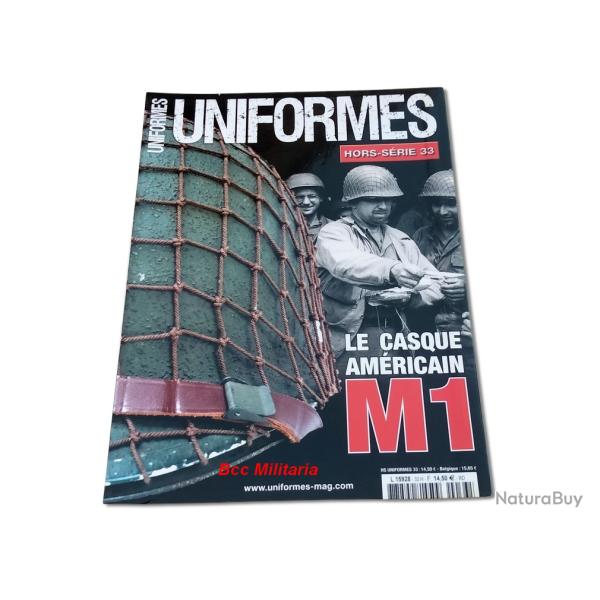 Uniformes HS N� 33 Le Casque M1 , 78 pages illustr�es 4a.