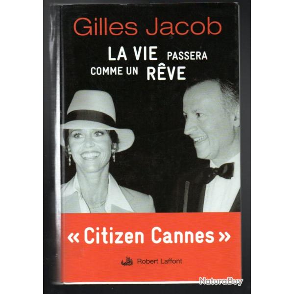 la vie passera comme un reve de gilles jacob , citizen cannes , festival de cannes