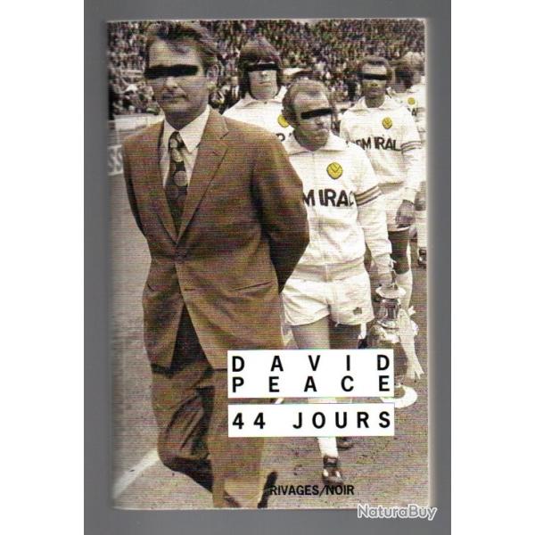 44 jours David Peace par  Daniel Lemoine (Traducteur) , football sunderland ann�es 70