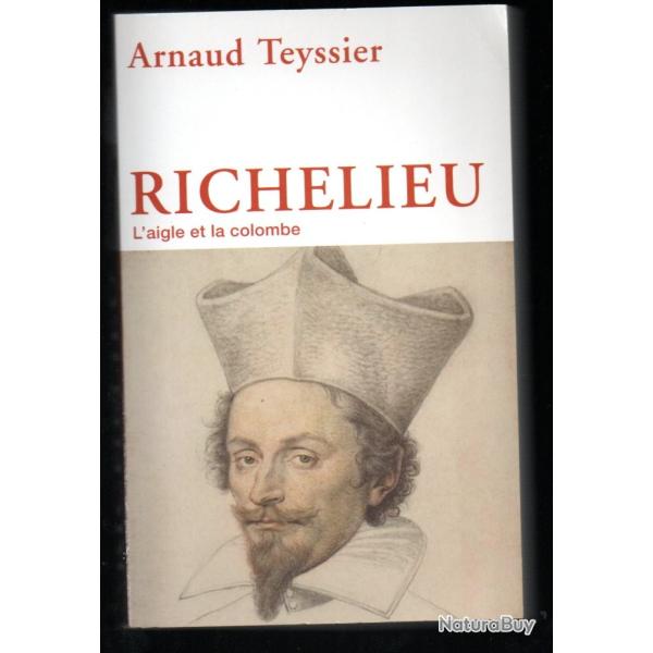 richelieu l'aigle et la colombe d'arnaud teyssier avec cd