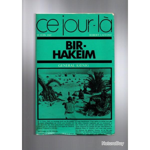 bir hakeim du g�n�ral koenig collection ce jour l� 10 juin 1942 , ffl , 1�re dfl , afrique du nord