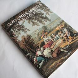 Livre Costumes Suisse Images et Tradition 1986