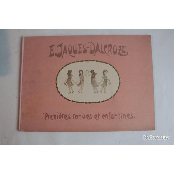 Livre Partition musique Les premire rondes et enfantines E. Jacques Dalcroze 1904