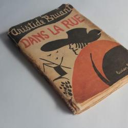 Livre Dans la rue Poèmes et chansons choisies Bruant Aristide 1924