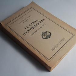 Livre le canal d'entreroches Histoire d'une idée Pelet Paul 1946