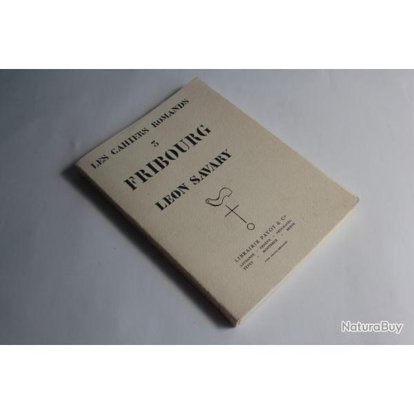 Livre Les Cahiers Romands 3 Fribourg Leon Savary