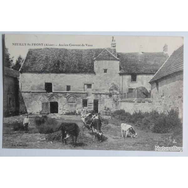 CPA Aisne Neuilly-St-Front Ancien Couvent de Vaux