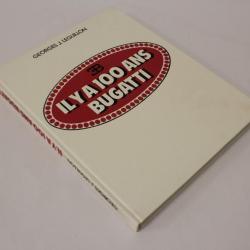 Livre Bugatti il y a 100 ans Georges J. Leguillon