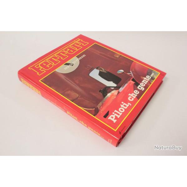 Ferrari Enzo Ferrari Piloti, che gente... en franais