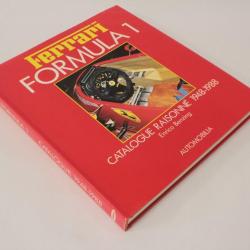 Ferrari Formula 1 Catalogue raisonné 1948-1988 Enrico Benzing