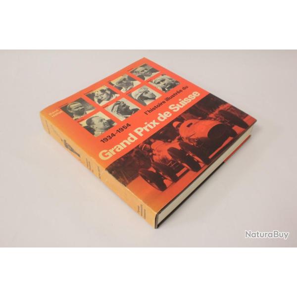 L'histoire illustre du Grand Prix de Suisse 1934-1954 Ren Hfeli