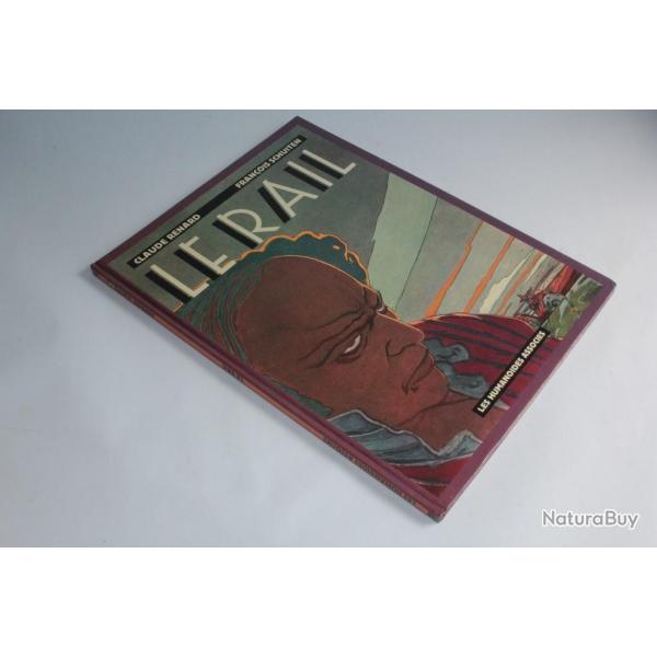 BD Le rail T2 C. Renard et F. Shuiten Eo 1982