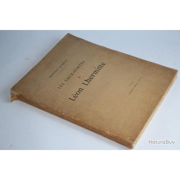 Catalogue raisonn� Les Eaux-fortes de L�on Lhermitte Fr�d�ric Henriet