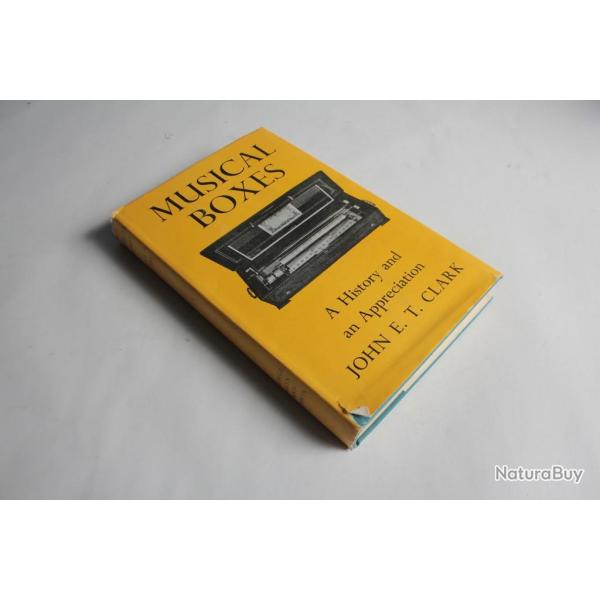 Livre Musical Boxes History and appreciation Jon E.T. Clark 1961