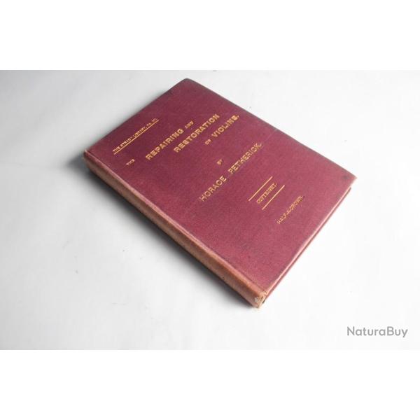 Livre The repairing and restoration of violins Horace 1903