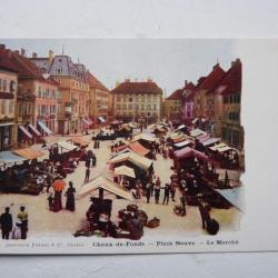 CPA Suisse Neuchâtel La Chaux de Fonds Place Neuve Le Marché