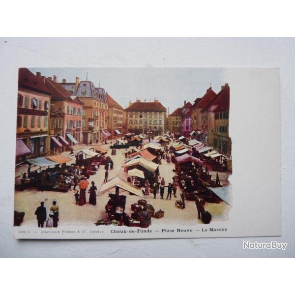 CPA Suisse Neuch�tel La Chaux de Fonds Place Neuve Le March�