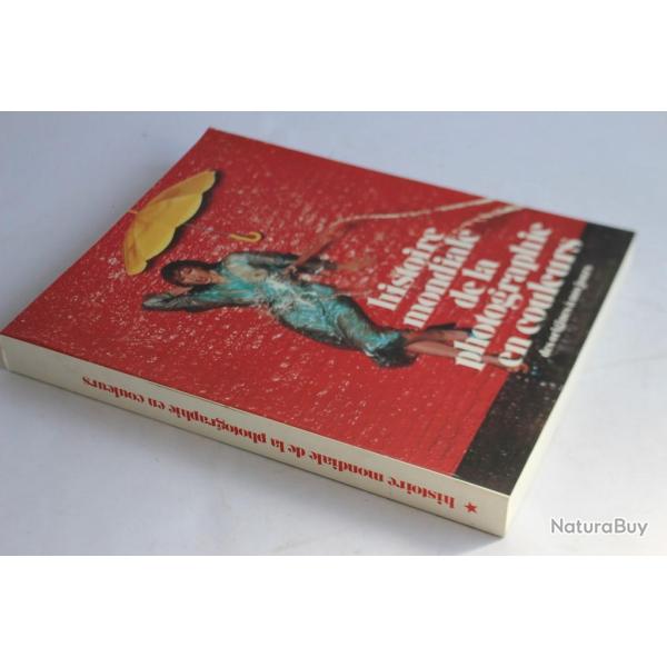 Histoire mondiale photographie couleurs Bellone Fellot