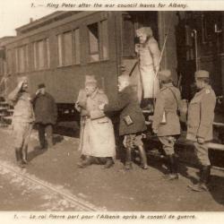 CPA Militaria Le roi Pierre part pour l'Albanie Guerre