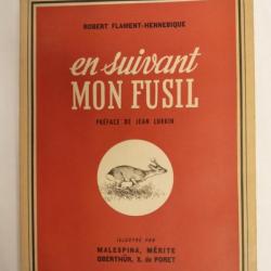 Livre En Suivant Mon Fusil Chasse Chasseur 1950
