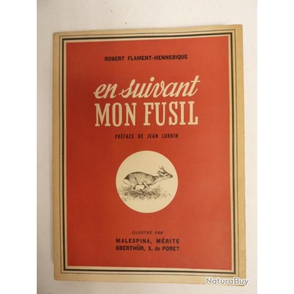 Livre En Suivant Mon Fusil Chasse Chasseur 1950