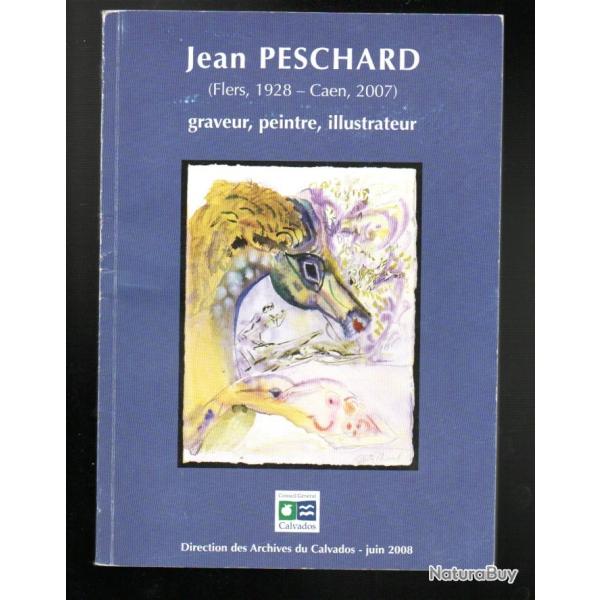 jean peschard graveur,peintre, illustrateur flers 1928-caen 2007
