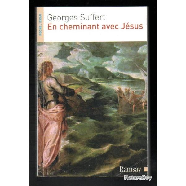 en cheminant avec j�sus de georges suffert format poche  les Evangiles revisit�s par un chr�tien ord