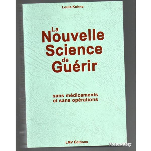 La nouvelle science de gu�rir sans m�dicaments et sans op�rations de louis kuhne