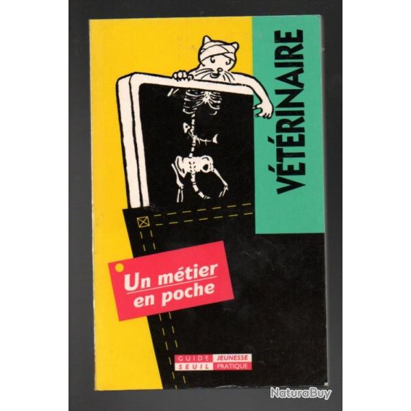v�t�rinaire , un m�tier en poche guide jeunesse pratique christine lazier dessins jean-claude denis