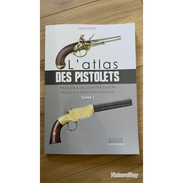 Livre "L'atlas des pistolets" Jean Huon