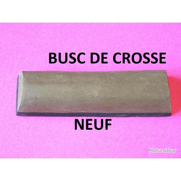 BUSC de crosse NEUF - VENDU PAR JEPERCUTE (D25B137)