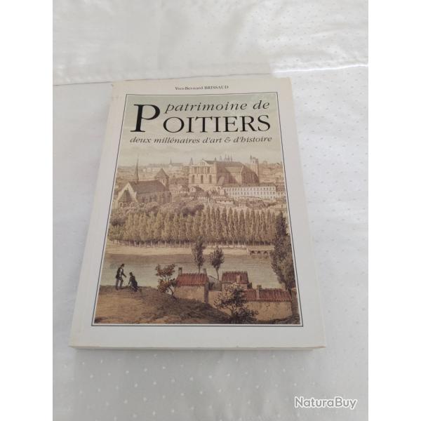 Patrimoine de Poitiers deux mill�naires d'art et d'histoire,Yves Bernard brissaud,r�gion