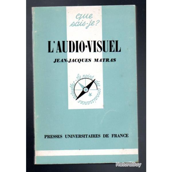 Que sais-je , l'audio-visuel de jean-jacques matras
