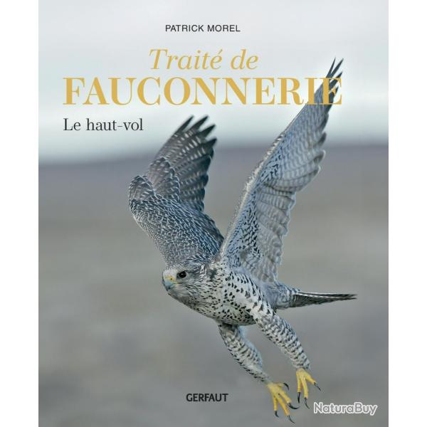 Trait� de fauconnerie Tome 1 le Haut-Vol