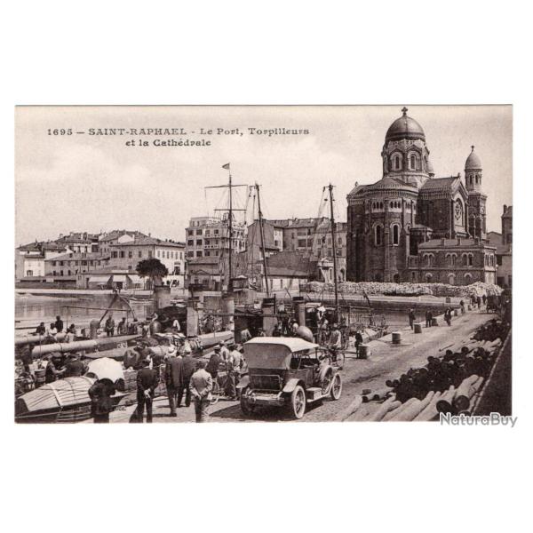 CPA - Marine -SAINT-RAPHA�L. - Le Port, Torpilleurs et la Cath�drale N� 805